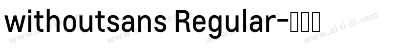 withoutsans Regular字体转换